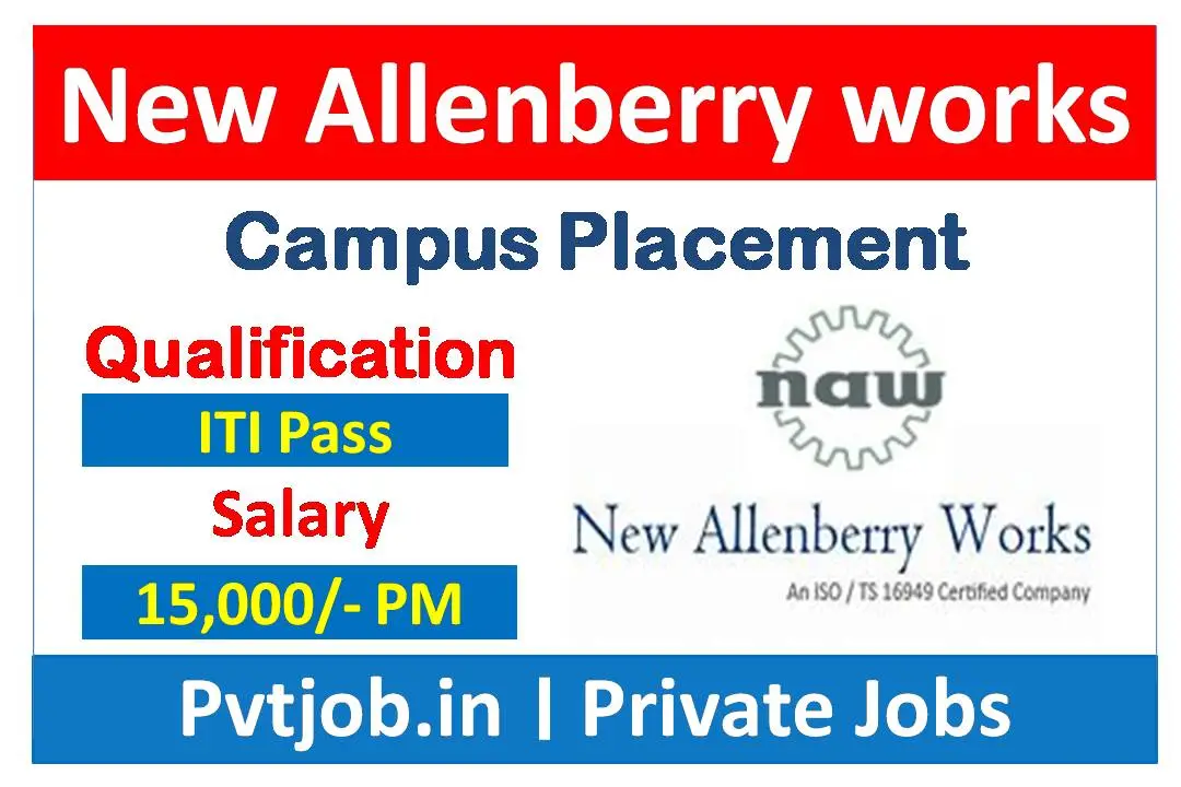 New Allenberry Works Jobs 2023 ITI Campus Placement Private Job