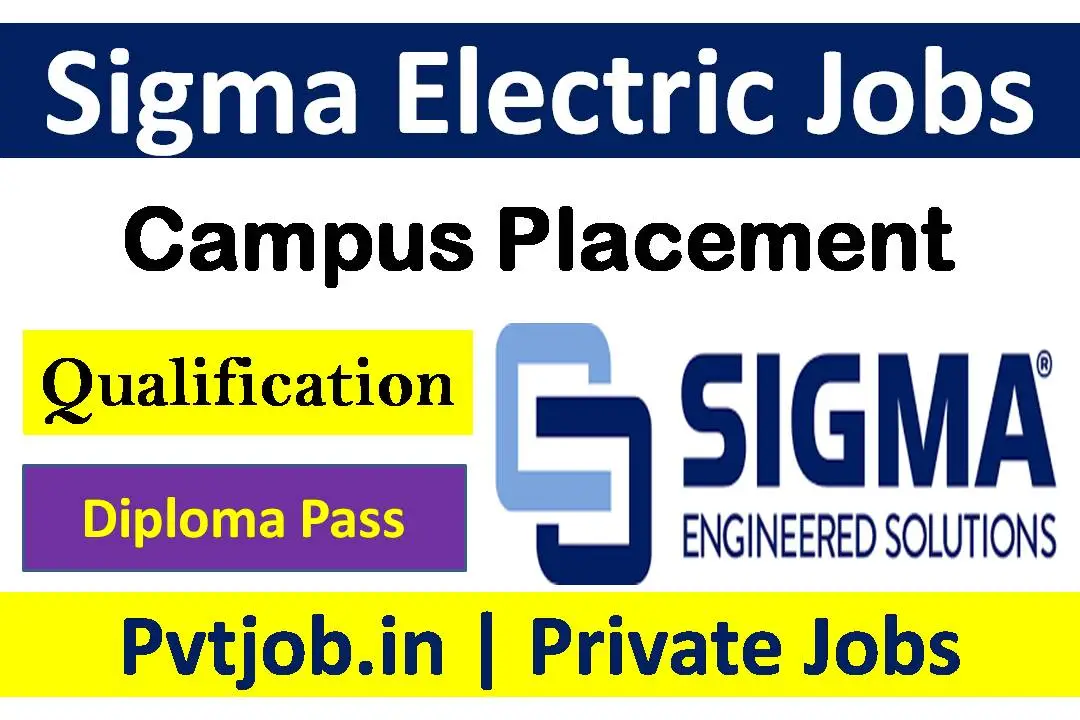 Sigma Electric Recruitment 2023 Diploma Pass Job, Check Salary Details