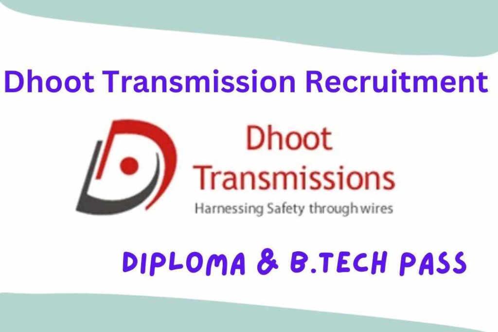 Dhoot Transmission Recruitment