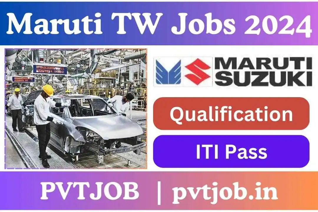 Maruti TW Recruitment 2024 Maruti Suzuki Registration Start PVTJOB
