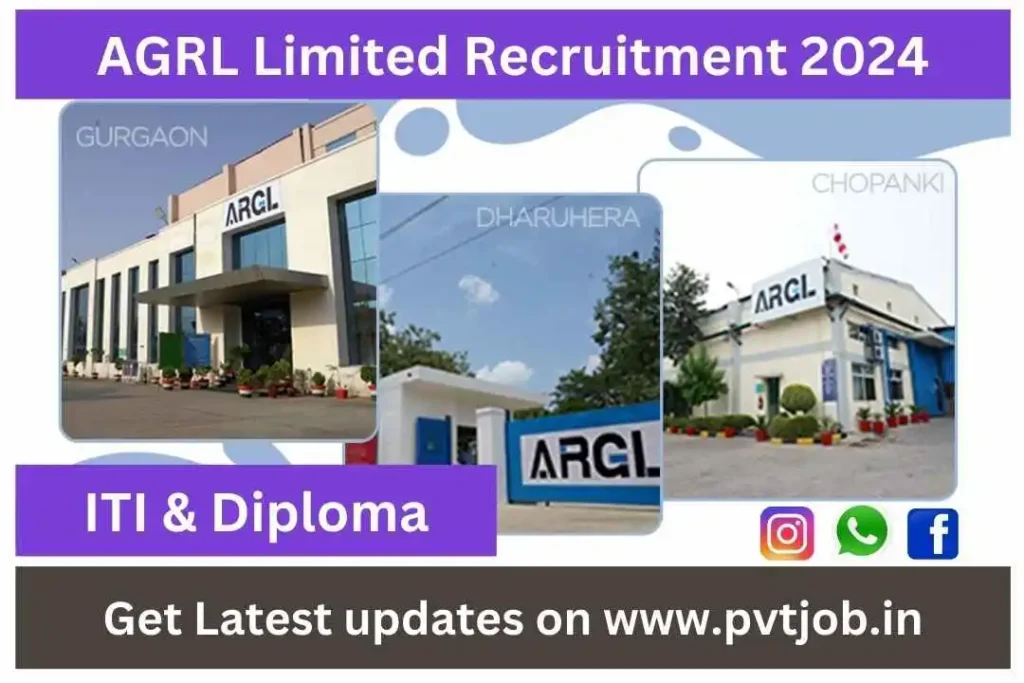 AGRL Limited Recruitment 2024