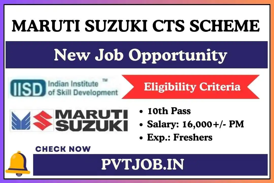 Maruti Suzuki CTS Scheme 2024 Free Job Alert For Freshers » PVTJOB