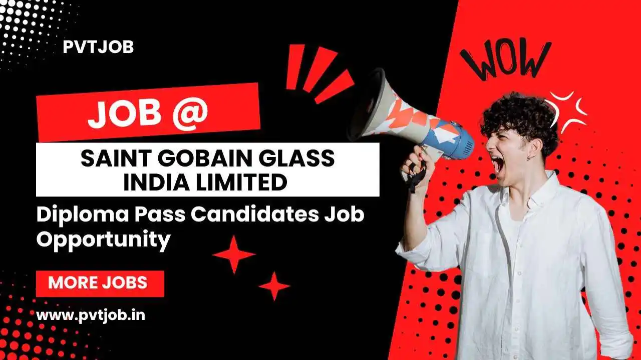 Saint Gobain Glass India Ltd Recruitment 2024