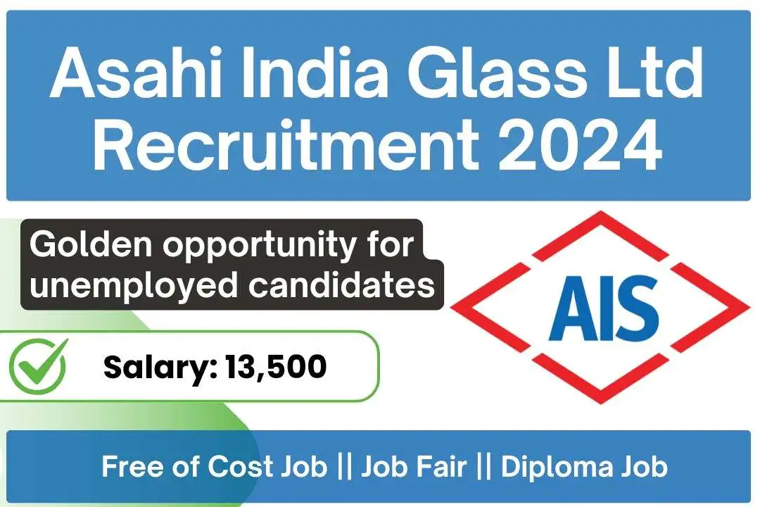 Asahi India Glass Ltd Recruitment 2024