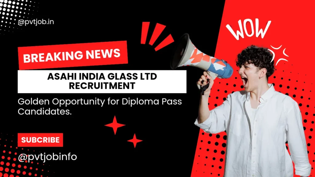Asahi India Glass Ltd Recruitment 2025 | Latest New Job Opportunity 2 Asahi India Glass Ltd Recruitment 2025