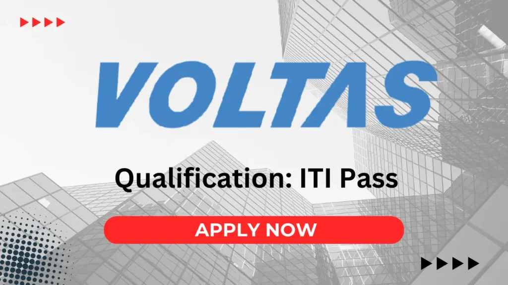 VOLTAS Company Recruitment 2025: ITI Pass Job Opportunity, Check Now 2 VOLTAS Company Recruitment