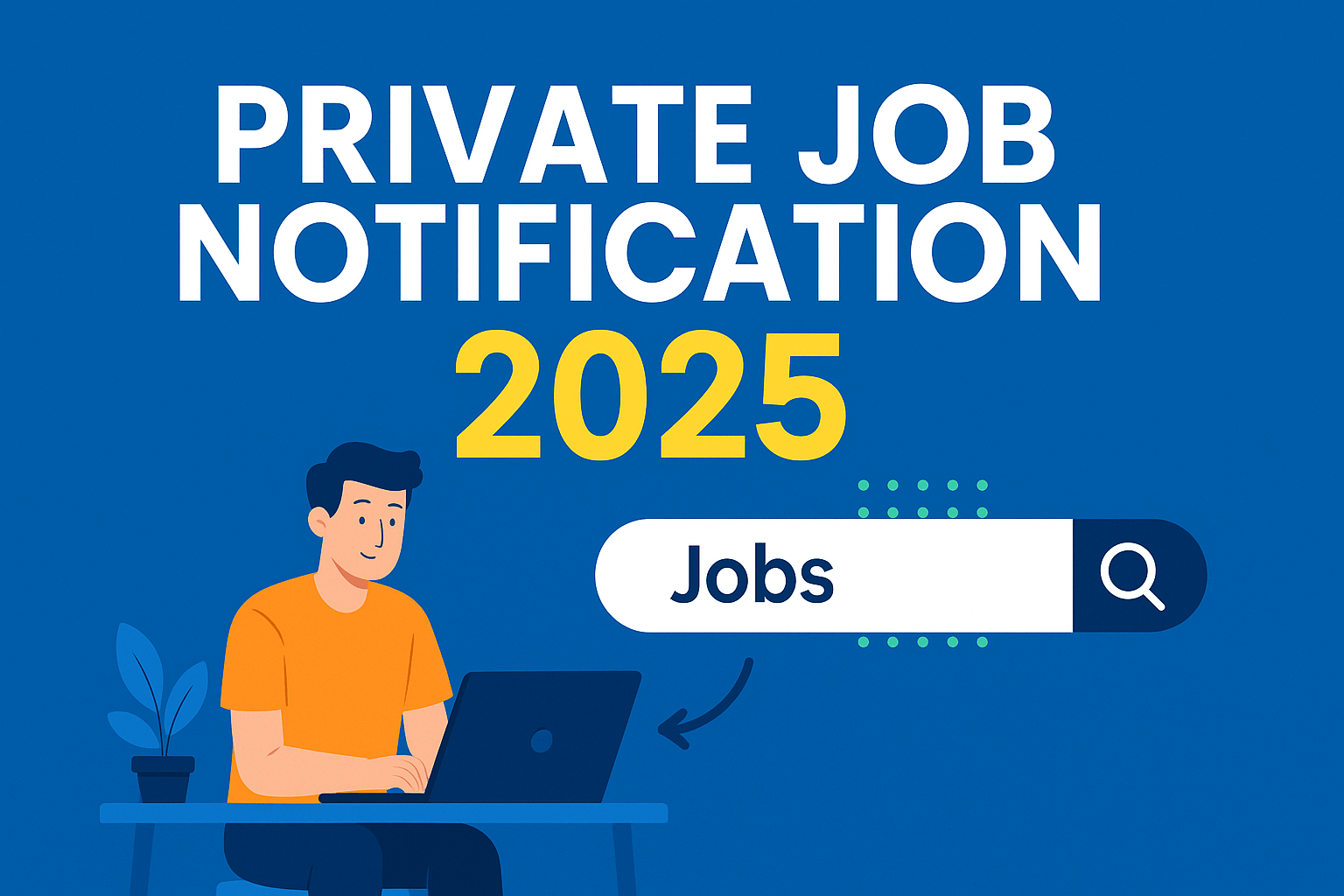 Private Job Notification 2025