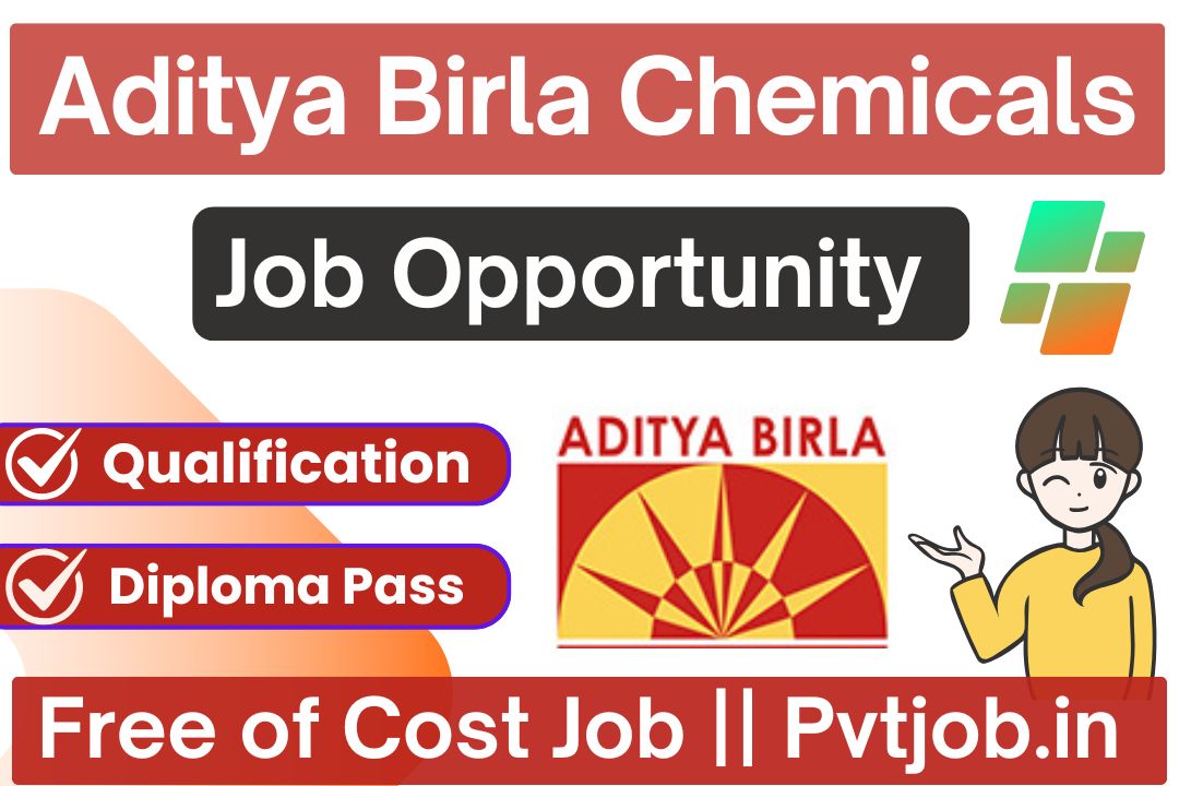 Aditya Birla Chemicals Recruitment 2025