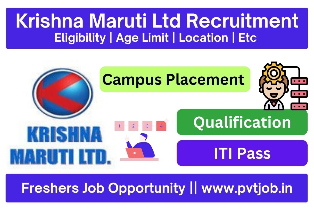 Krishna Maruti Ltd Recruitment