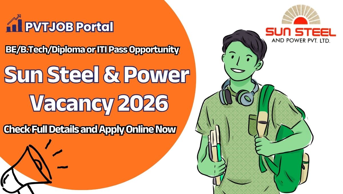 Sun Steel and Power Recruitment 2026